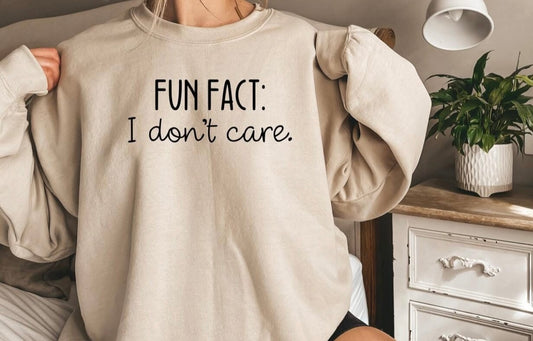 FUN FACT: I don’t care.