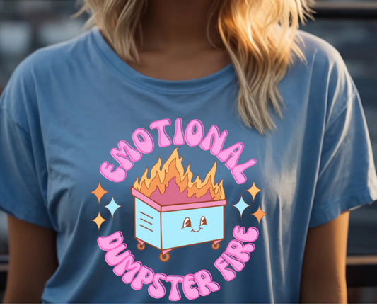 EMOTIONAL DUMPSTER FIRE