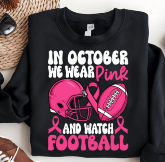 In October we wear pink and watch football
