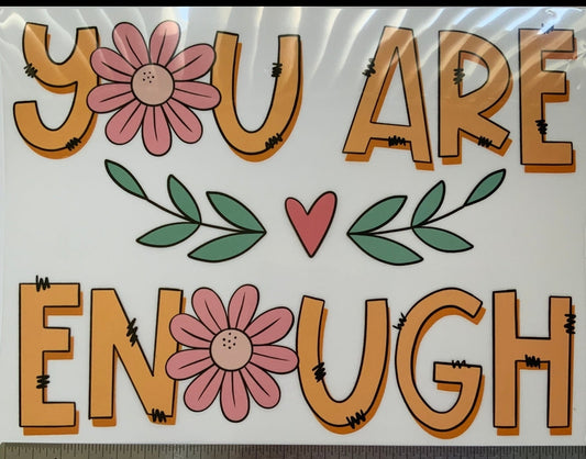 YOU ARE ENOUGH