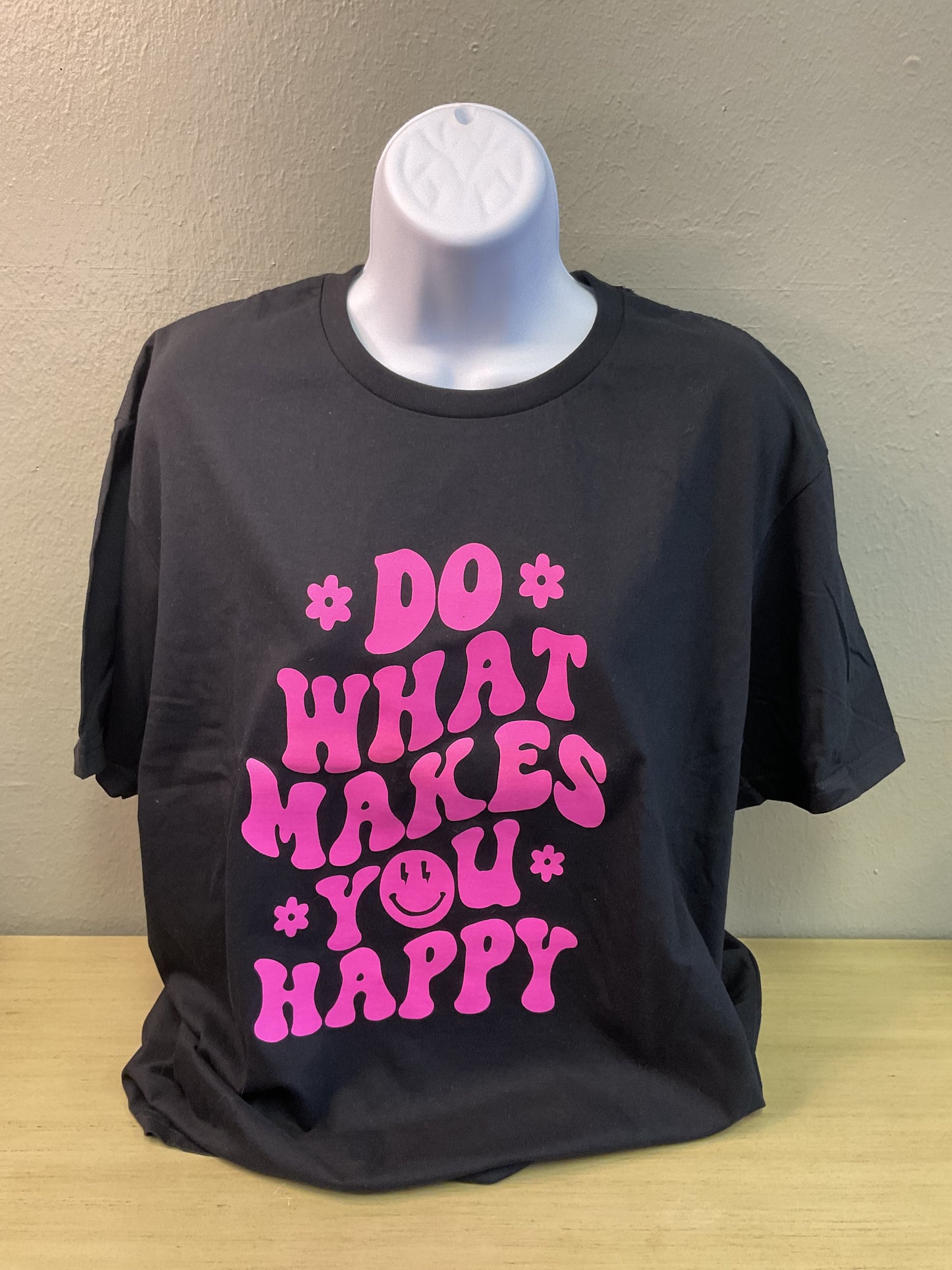 Do what makes you happy tee