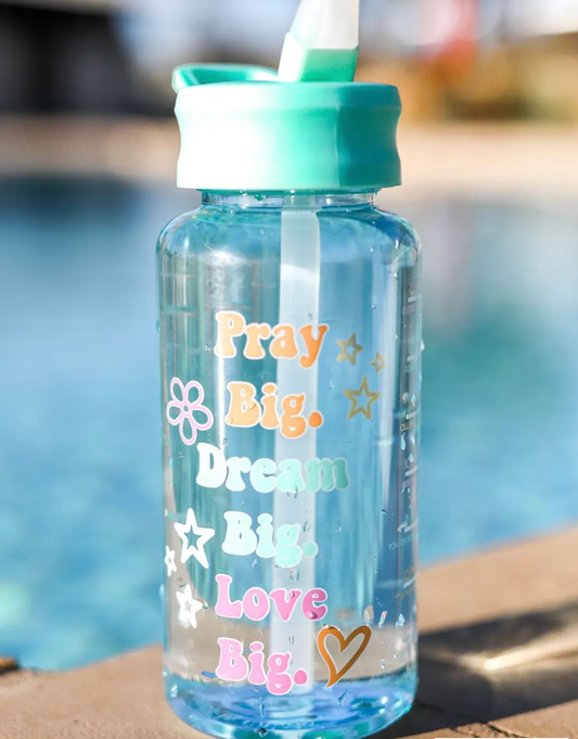 Pray Big Dream Big Water Bottle