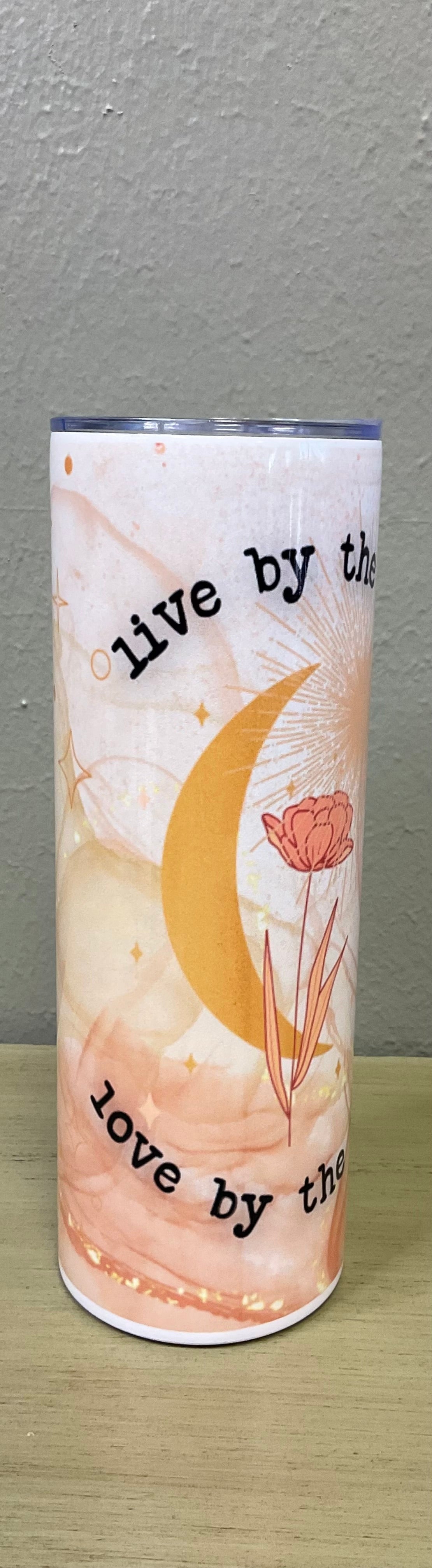 LIVE BY THE SUN LOVE BY THE MOON