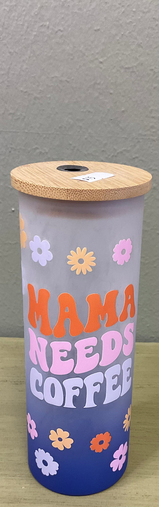 Mama needs coffee cup