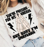 YOU'RE PRAYING FOR