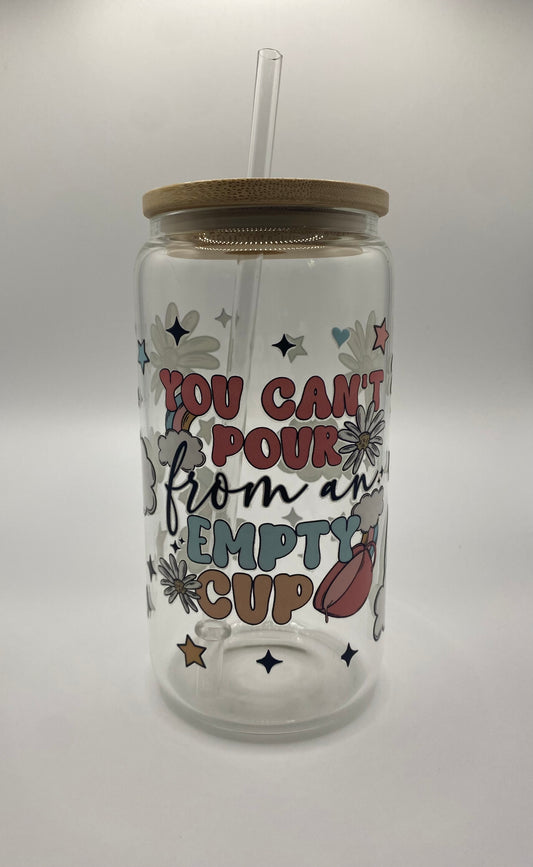 YOU CANT POUR FROM AN EMPTY CUP